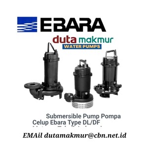 POMPA SUBMERSIBLE DL/DF EBARA PT. DUTA MAKMUR