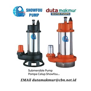 SUBMERSIBLE PUMP SHOWFHOU PUMP PT. DUTA MAKMUR